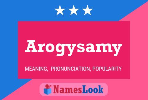 Arogysamy Name Poster