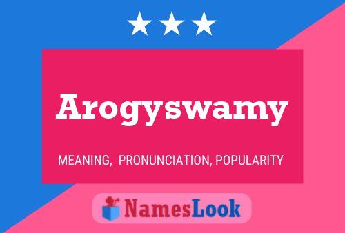 Arogyswamy Name Poster