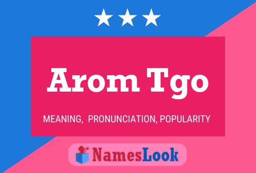 Arom Tgo Name Poster