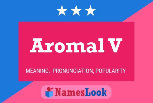 Aromal V Name Poster