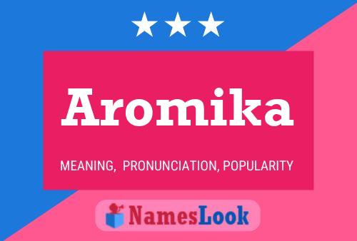 Aromika Name Poster