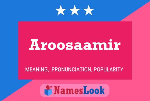 Aroosaamir Name Poster