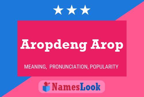 Aropdeng Arop Name Poster