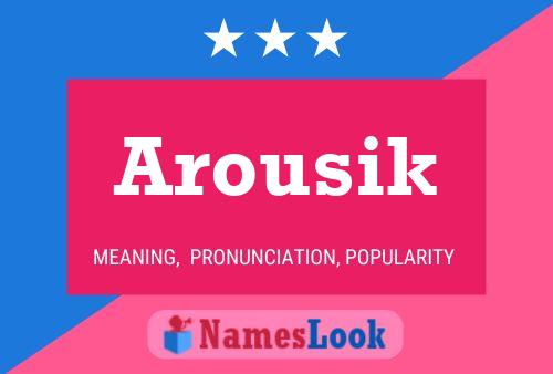 Arousik Name Poster