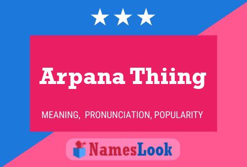 Arpana Thiing Name Poster