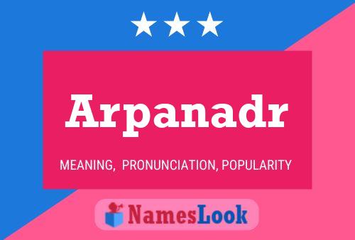 Arpanadr Name Poster