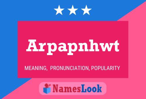 Arpapnhwt Name Poster