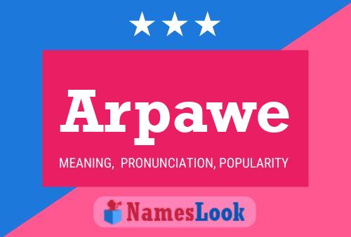 Arpawe Name Poster