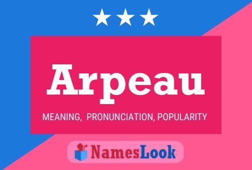 Arpeau Name Poster