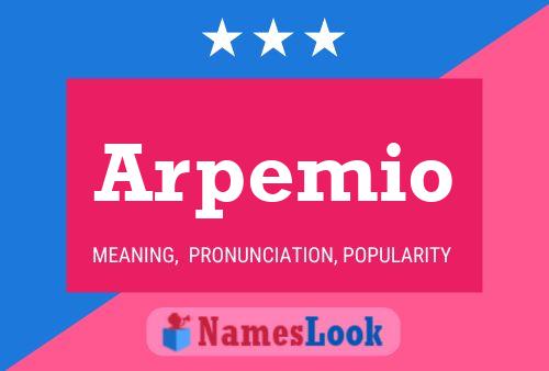 Arpemio Name Poster