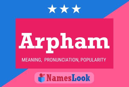 Arpham Name Poster