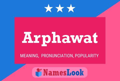 Arphawat Name Poster