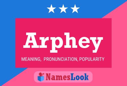 Arphey Name Poster