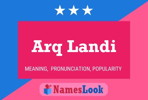 Arq Landi Name Poster