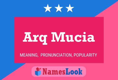 Arq Mucia Name Poster