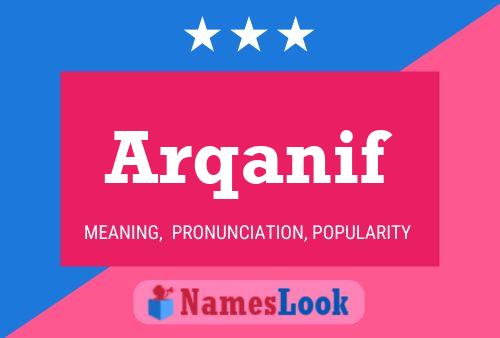 Arqanif Name Poster