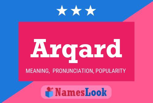 Arqard Name Poster