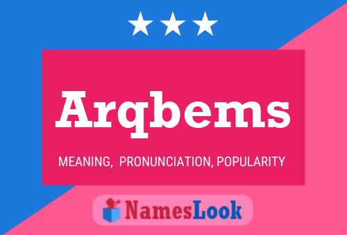 Arqbems Name Poster