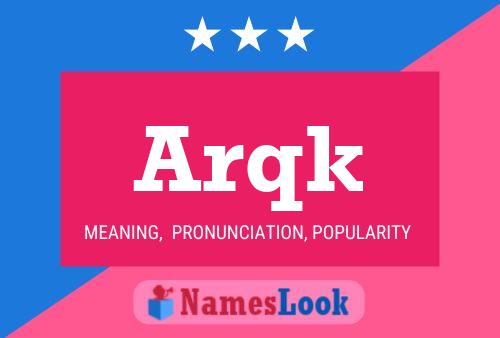 Arqk Name Poster