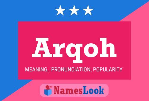 Arqoh Name Poster