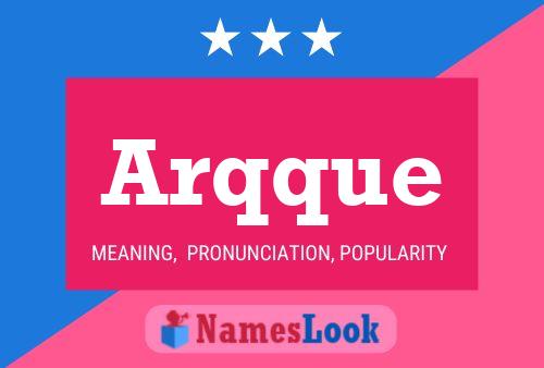 Arqque Name Poster