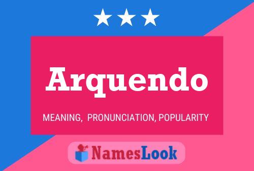 Arquendo Name Poster