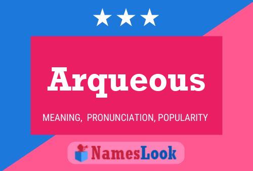 Arqueous Name Poster