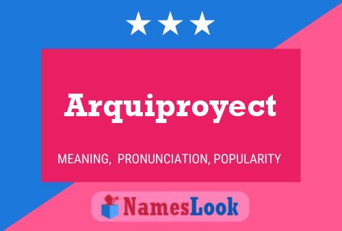 Arquiproyect Name Poster