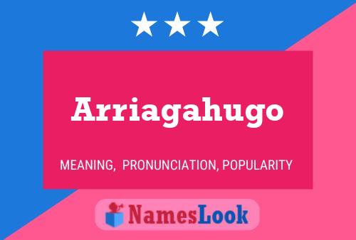 Arriagahugo Name Poster