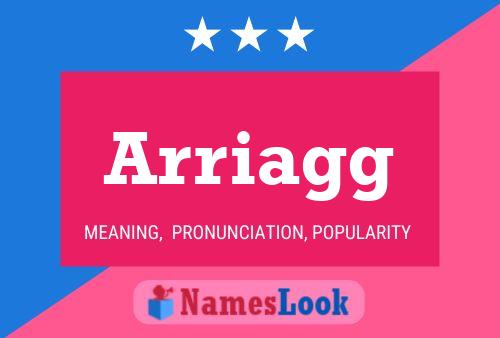 Arriagg Name Poster