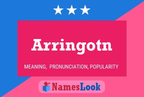 Arringotn Name Poster