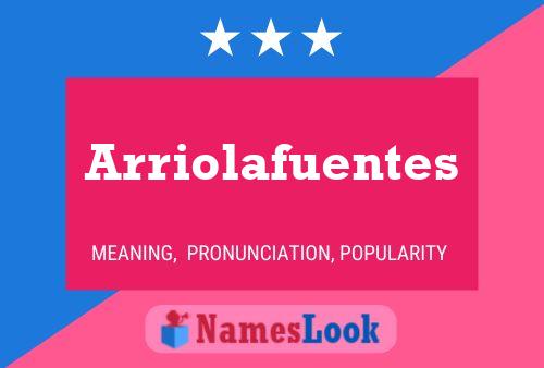 Arriolafuentes Name Poster