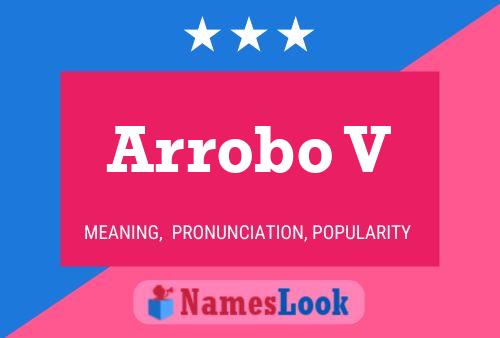 Arrobo V Name Poster