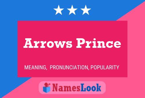 Arrows Prince Name Poster