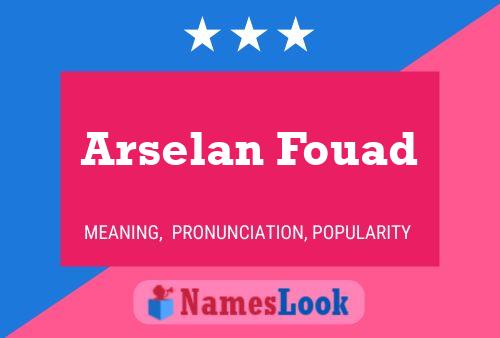 Arselan Fouad Name Poster