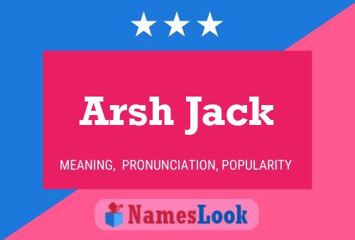 Arsh Jack Name Poster