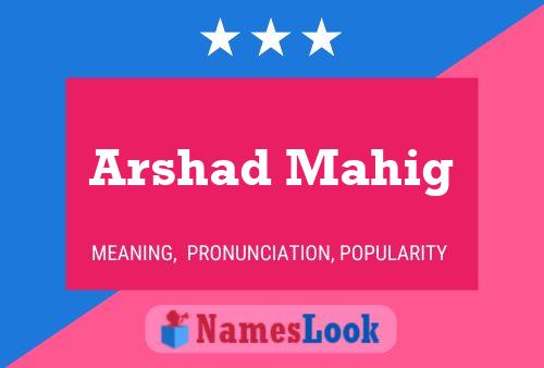 Arshad Mahig Name Poster