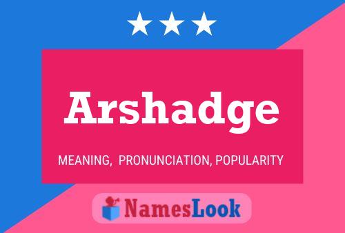 Arshadge Name Poster