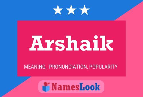 Arshaik Name Poster