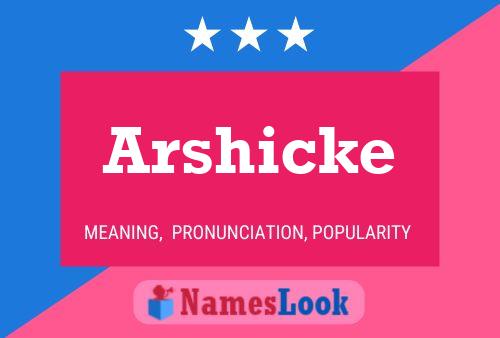 Arshicke Name Poster