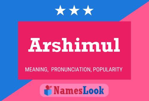 Arshimul Name Poster