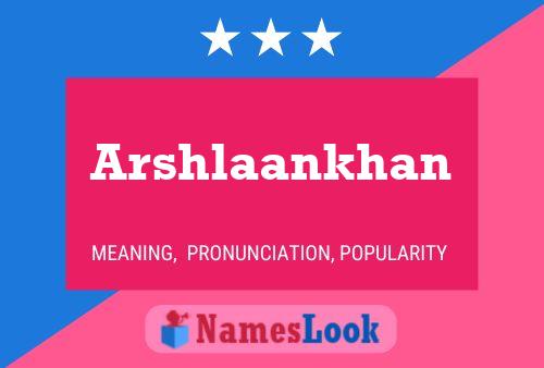 Arshlaankhan Name Poster