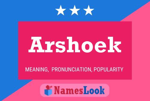 Arshoek Name Poster