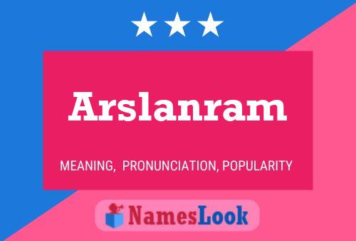 Arslanram Name Poster