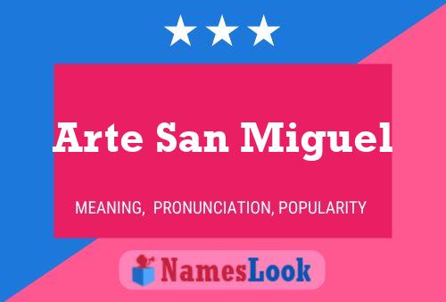 Arte San Miguel Name Poster