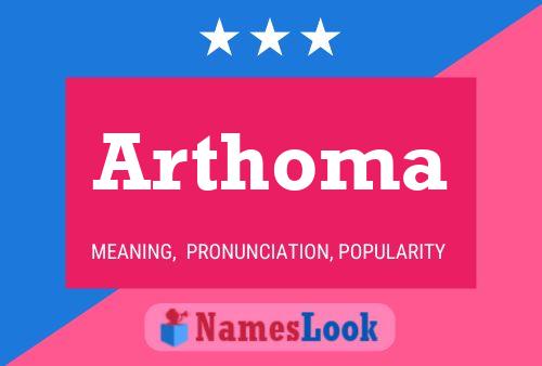 Arthoma Name Poster