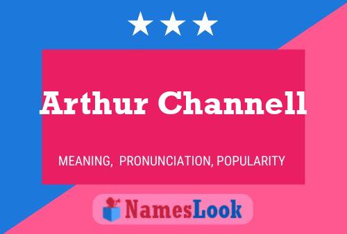 Arthur Channell Name Poster