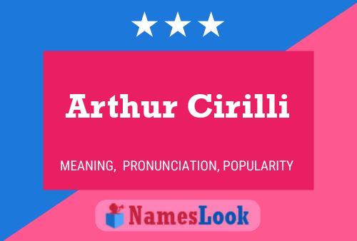 Arthur Cirilli Name Poster