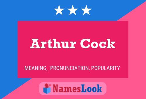 Arthur Cock Name Poster