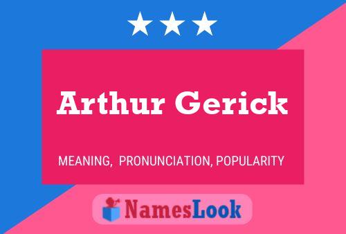 Arthur Gerick Name Poster